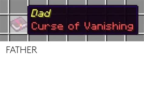 Dad curse of vanishing